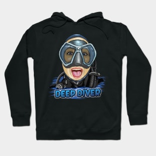 The Scuba Girl is a Deep Diver Hoodie